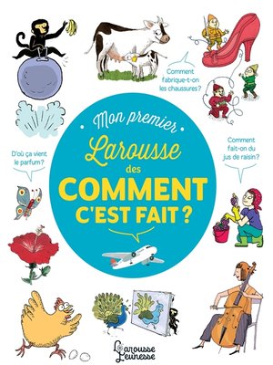 cover image of Mon Premier Larousse des comment c'est fait ?